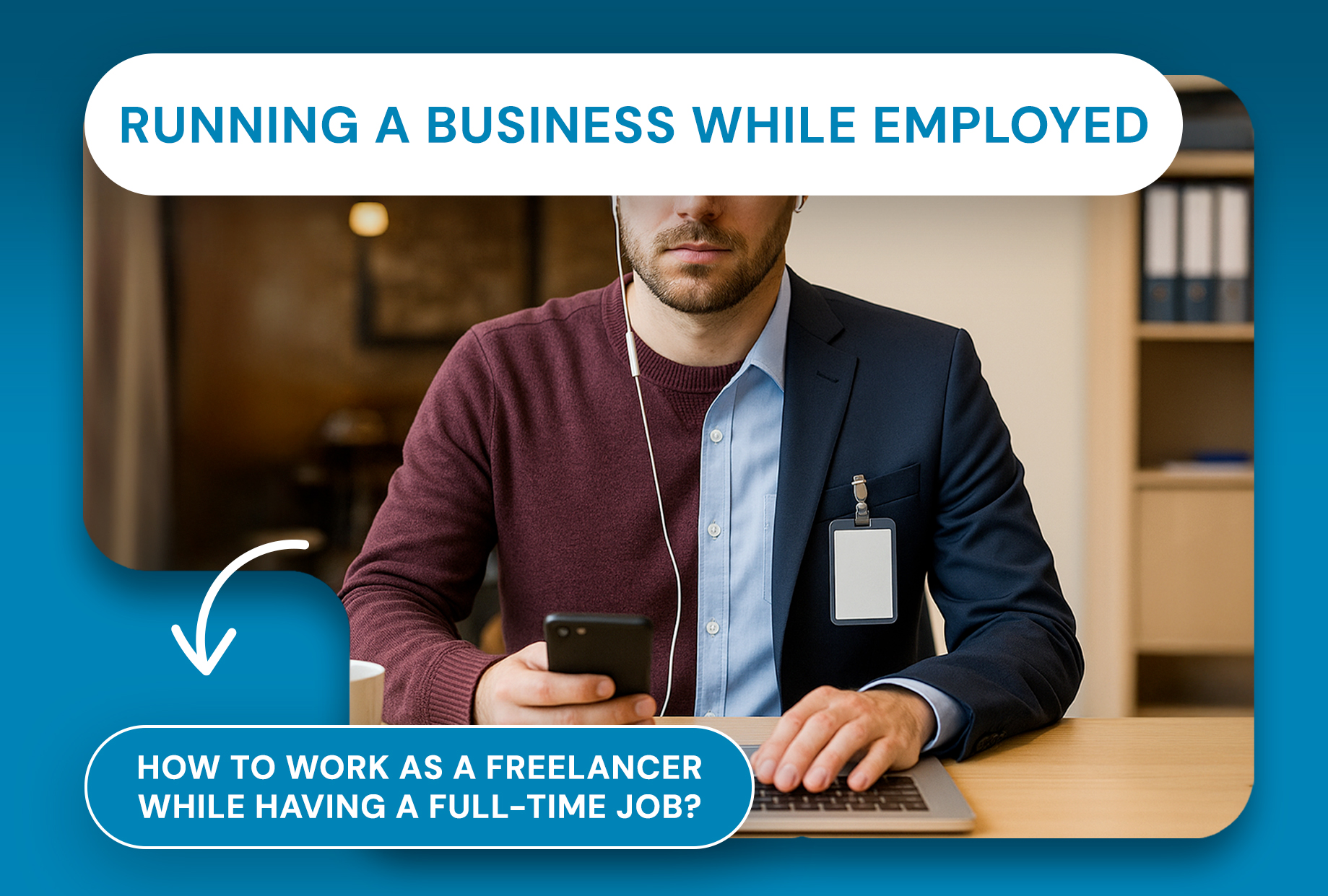 RUNNING A BUSINESS WHILE EMPLOYED: WHAT YOU NEED TO KNOW BEFORE YOU START RUNNING A BUSINESS WHILE EMPLOYED: WHAT YOU NEED TO KNOW BEFORE YOU START